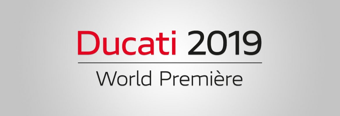 Ducati World Premiere 2019
